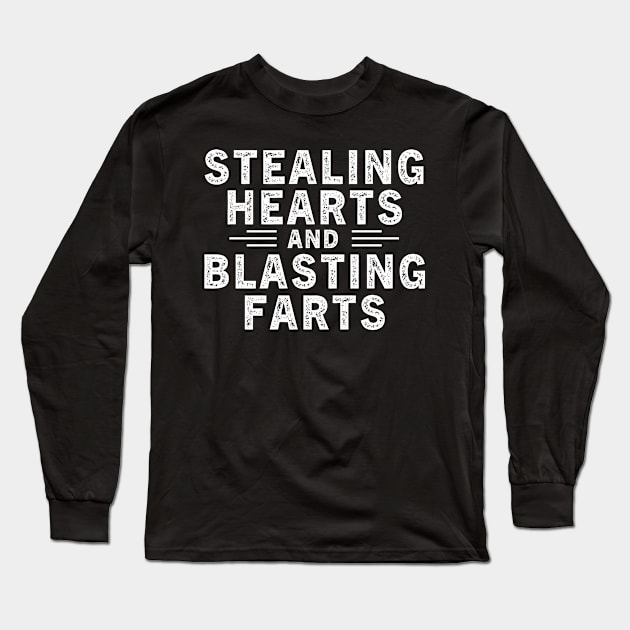 Stealing Hearts And Blasting Farts Long Sleeve T-Shirt by foxredb